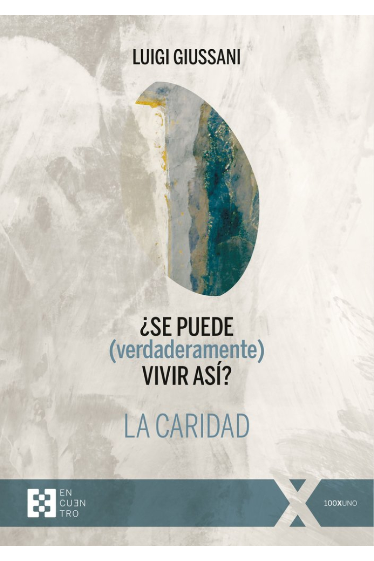 ¿Se puede (verdaderamente) vivir así? La Caridad