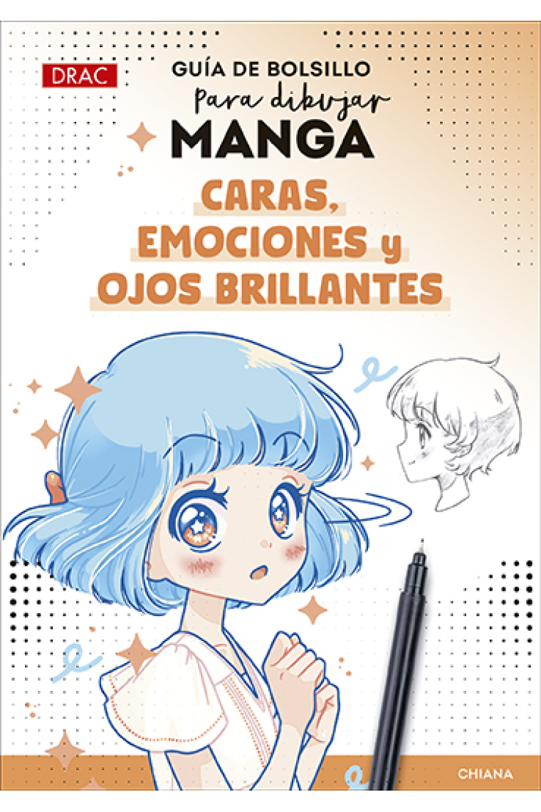 Guía de bolsillo para dibujar Manga. Caras, emociones y ojos brillantes