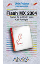 Flash MX 2004. Guía Práctica para Usuarios