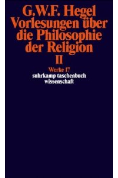 Vorlesungen über die Philosophie der Religion 2