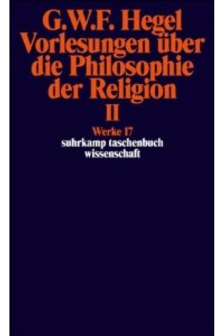 Vorlesungen über die Philosophie der Religion 2