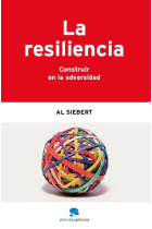 La resiliencia. Construir en la adversidad