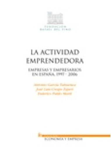 La actividad emprendedora. Empresas y empresarios 1997/2006