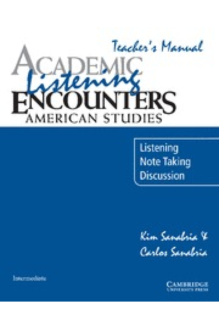 Academic Listening Encounters: American Studies. Listening, Note Taking and Discussion Teacher's  Manual