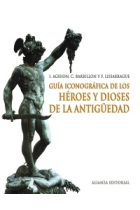 Guía iconográfica de los héroes y dioses de la Antigüedad