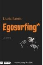 Egosurfing (Premi Josep Pla 2010)