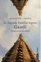 La Sagrada Família segons Gaudí. Un somni, un símbol