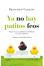 Ya no hay patitos feos : Mejora tu personalidad desarollando tus potencialidades