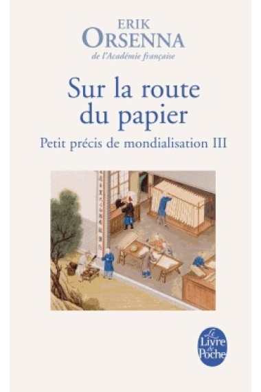 Sur la route du papier - Petit précis de mondialisation Tome 3