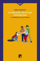 La educación para la paz reconfigurada : La perspectiva de las víctimas