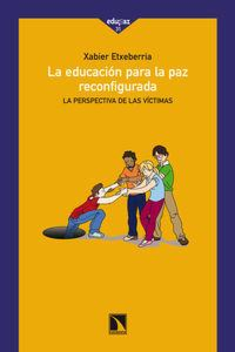 La educación para la paz reconfigurada : La perspectiva de las víctimas