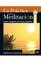 La práctica de la meditación. Curso completo en teoría y práctica (contiene CD)