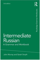 Intermediate Russian A Grammar and Workbook, 2nd Edition