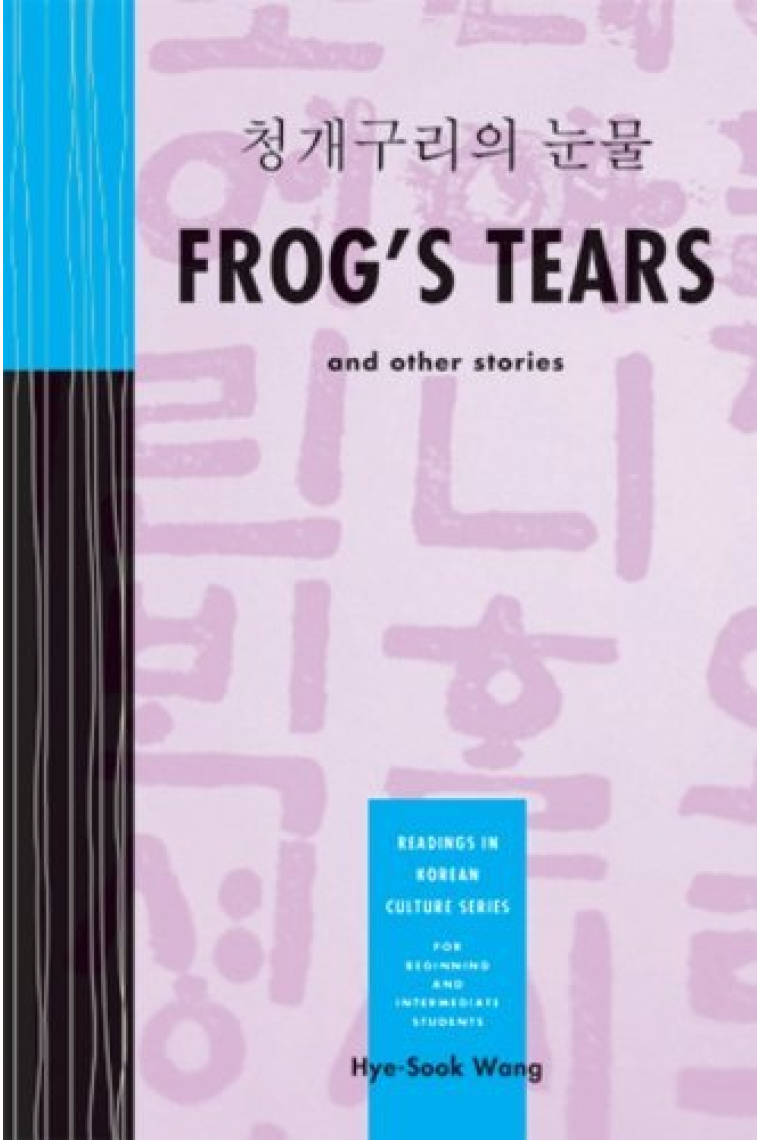 Frog's tears and other stories. reading in Korean Culture Series for beginning and intermediate