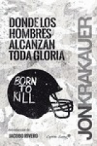 Donde los hombres alcanzan toda gloria