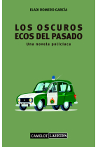 Los oscuros ecos del pasado. Una novela policíaca