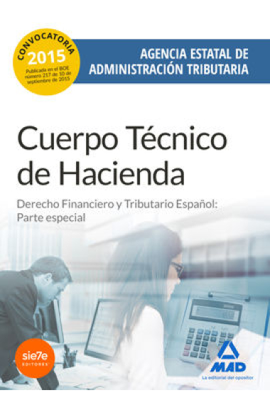 Cuerpo Técnico de Hacienda. Agencia Estatal de Administración Tributaria. Derecho Financiero y Tributario Español: Parte Especial