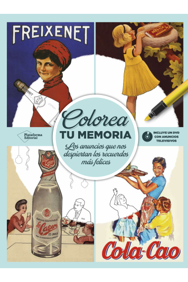 Colorea tu memoria. Los anuncios que nos provocan los recuerdos más fáciles  (Incl. DVD)