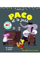 Paco et le jazz: 16 musiques à écouter (Mes petits livres sonores)