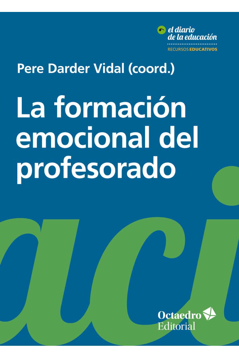 La formación emocional del profesorado. Aprender y educar con bienestar y empatía