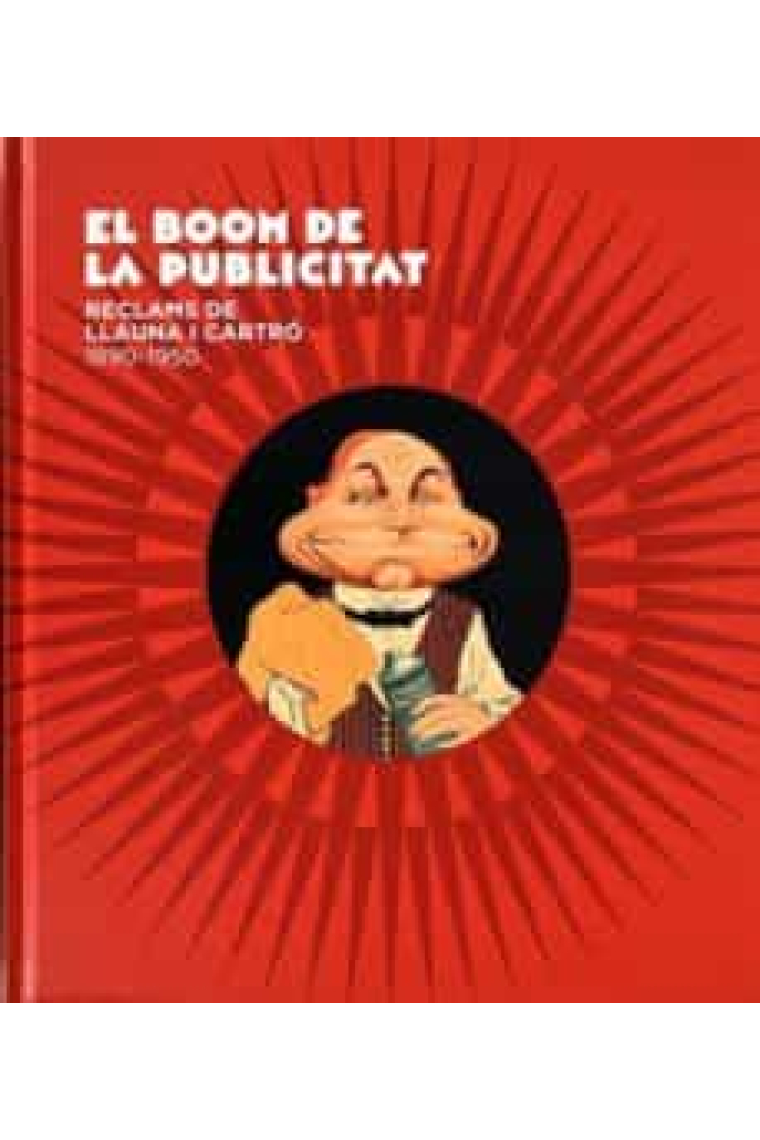 El boom de la publicitat. Reclams de llauna i cartró. 1890-1950