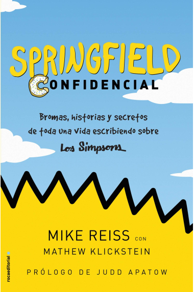 Springfield Confidencial. Bromas, historias y secretos de toda una vida escribiendo sobre Los Simpson