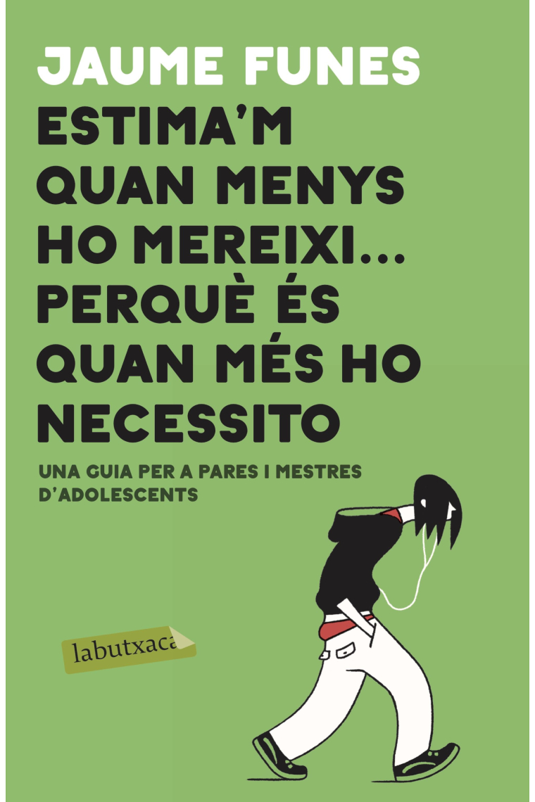 Estima'm quan menys m'ho mereixi ... perquè és quan més ho necessito