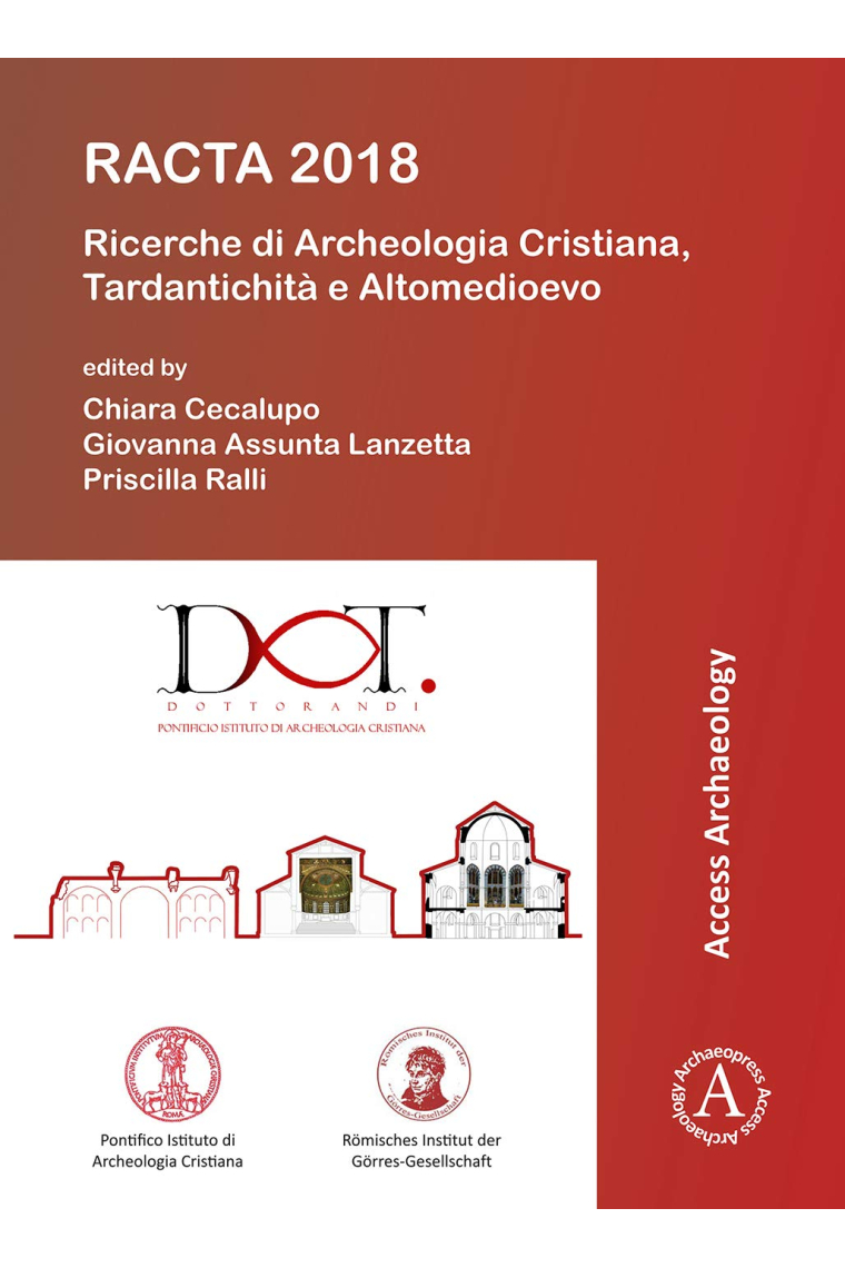 RACTA 2018: Ricerche di Archeologia Cristiana, Tardantichita e Altomedioevo