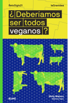 ¿Deberíamos ser todos veganos?