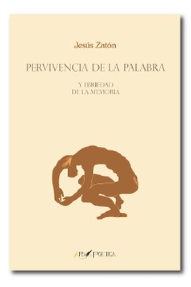 Pervivencia de la palabra. y Ebriedad de la Memoria