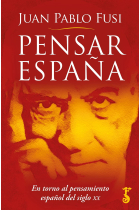 Pensar España. En torno al pensamiento español del siglo XX