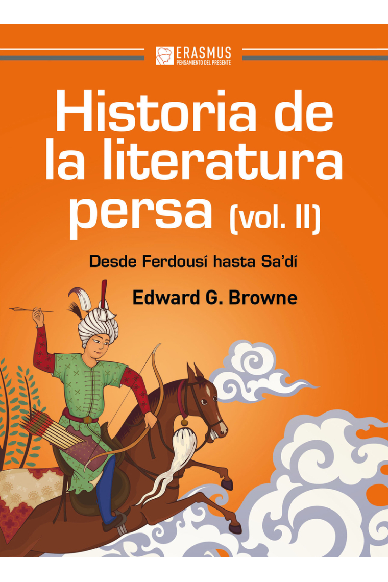 Historia de la literatura persa (Volumen II): desde Ferdousí hasta Sa'dí