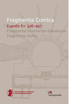 Fragmenta Comica: Eupolis frr. 326-497: Fragmenta incertarum fabularum. Fragmenta dubia