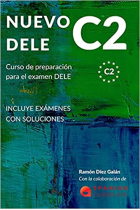 Nuevo Dele C2: Preparación para el examen. Modelos completos del examen DELE C2