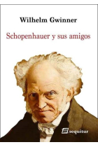 Schopenhauer y sus amigos