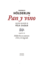 Pan y vino (Edición bilingüe). Seguido de Hölderlin en contexto: el Ser y lo Sagrado