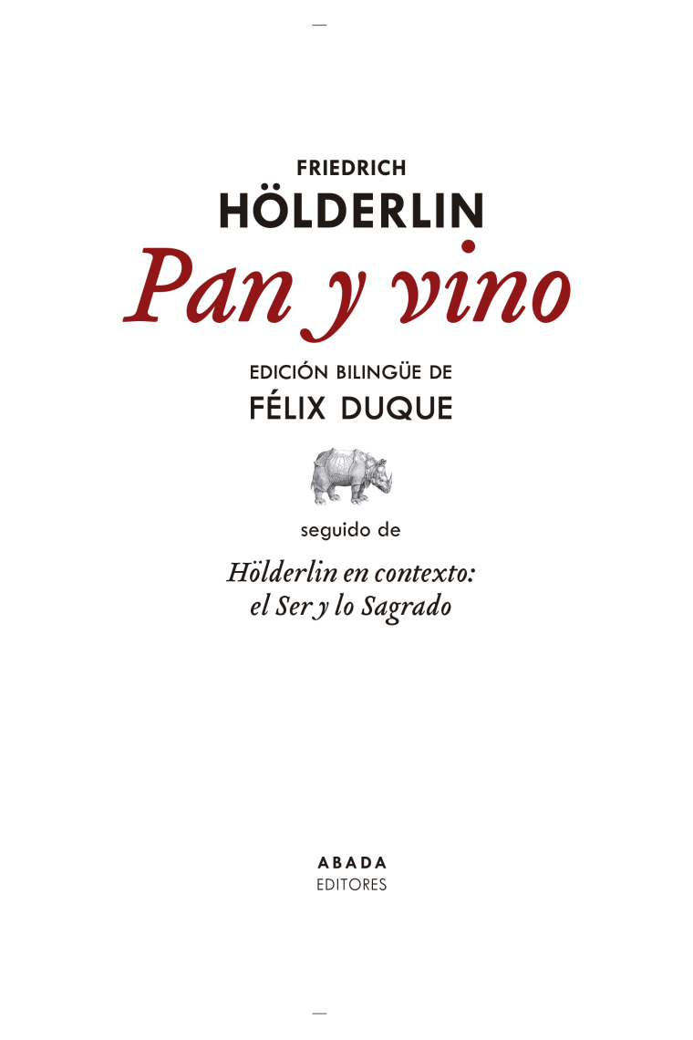 Pan y vino (Edición bilingüe). Seguido de Hölderlin en contexto: el Ser y lo Sagrado