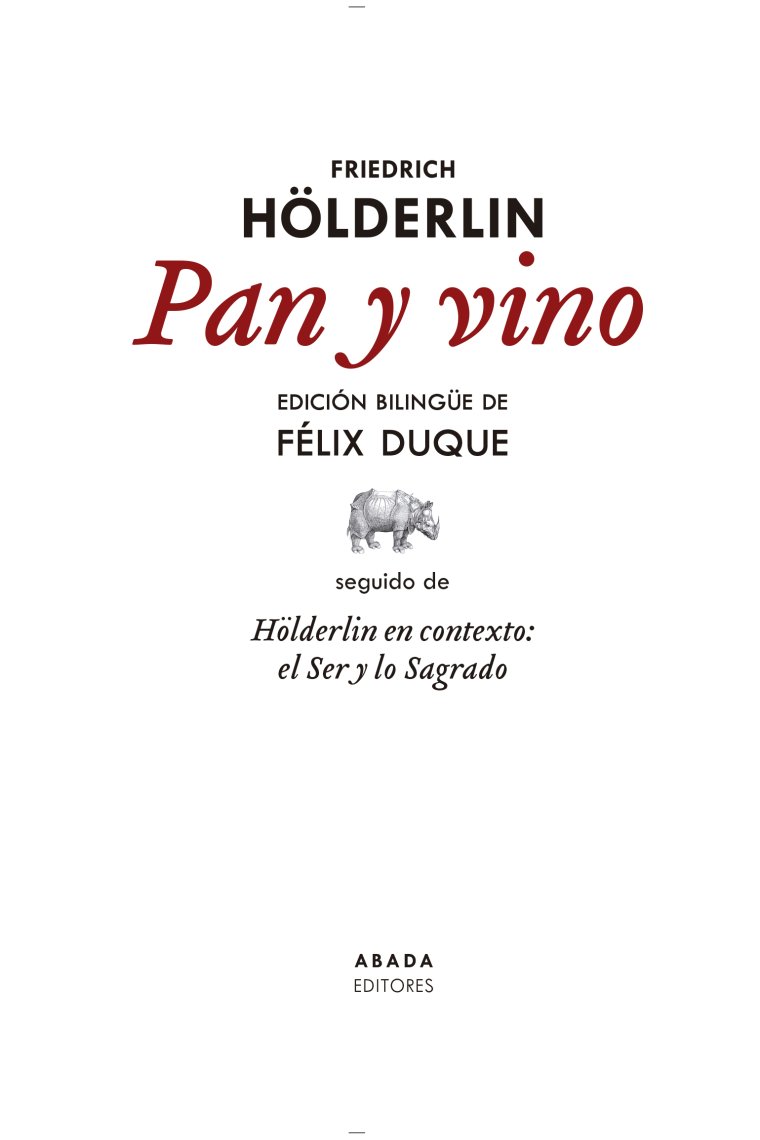 Pan y vino (Edición bilingüe). Seguido de Hölderlin en contexto: el Ser y lo Sagrado