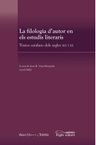 La filologia d'autor en els estudis literaris: textos catalans dels segles XIX i XX