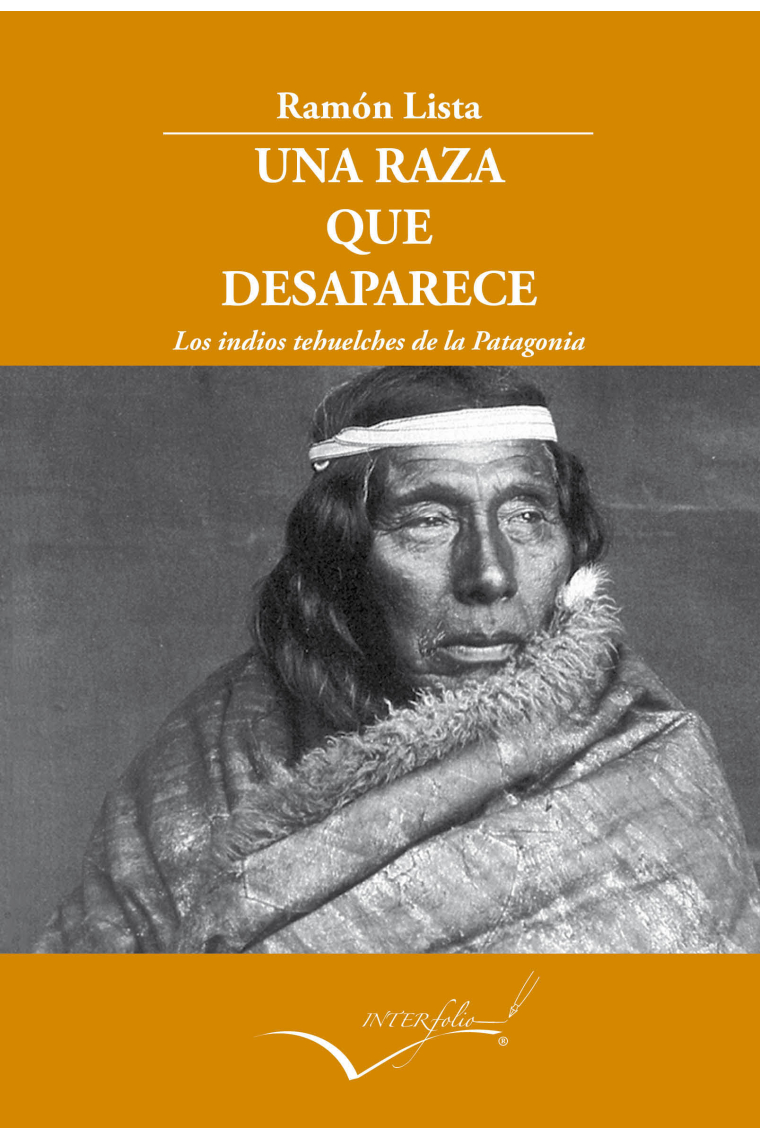 Una raza que desaparece. Los indios Tehuelches de Patagonia