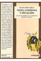 Texto, contexto y situación. Guía para el desarrollo de las competencias textuales y discursivas