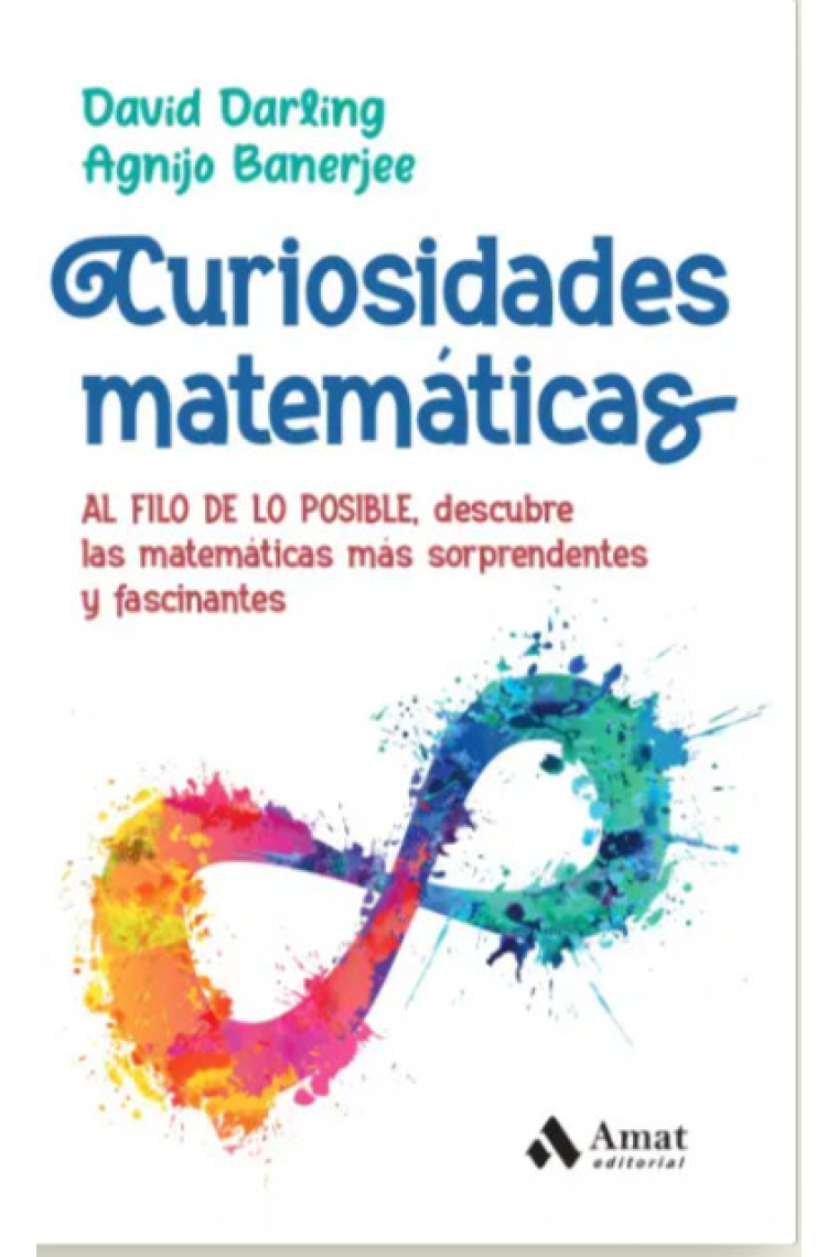 Matemáticas extrañas y curiosas. Al filo de lo posible, descubre las matemáticas más sorprendentes y fascinantes