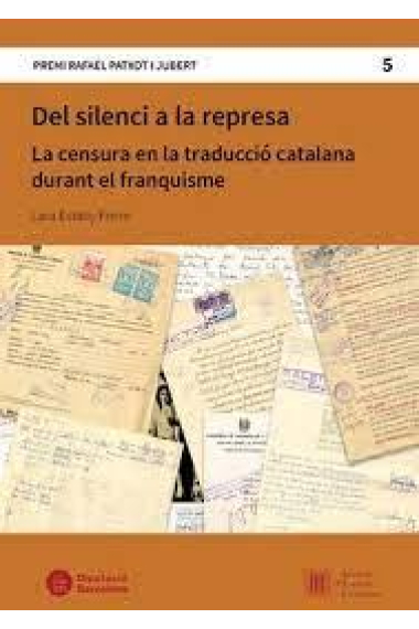 Del silenci a la represa la censura en la traducció catalana durant el franquisme