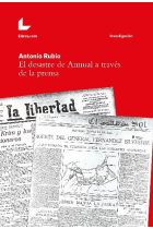 EL DESASTRE DE ANNUAL A TRAVES DE LA PRENSA