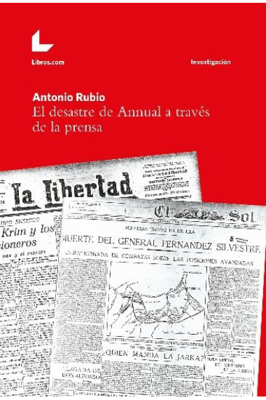 EL DESASTRE DE ANNUAL A TRAVES DE LA PRENSA