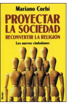 Proyectar la sociedad reconvertir la religión