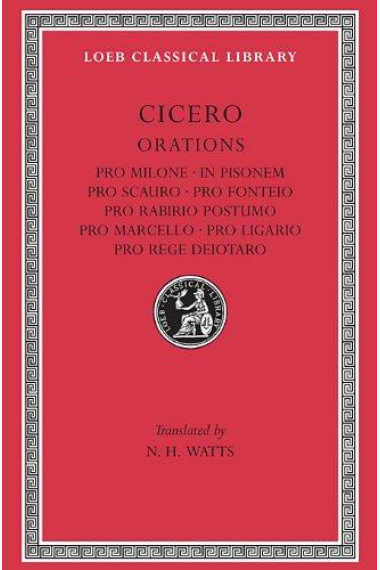 Pro milone; In Pisonem; Pro scauro; Pro fonteio; Pro rabirio postumo; Pro marcello; Pro ligario; Pro rege deiotaro. (Ed. de N. H. Watts)