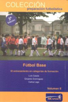 Fútbol base. El entrenamiento en categorías de formación Vol II