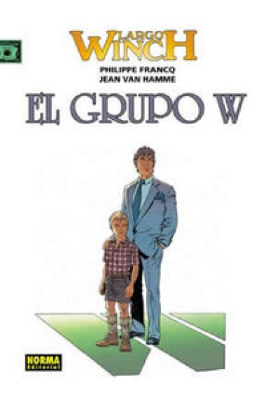 LARGO WINCH 02: EL GRUPO W