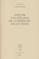 GOETHE Y EL EPILOGO REBELION DE LAS MASAS